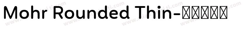 Mohr Rounded Thin字体转换